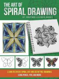 The Art of Spiral Drawing : Learn to create spiral art and geometric drawings using pencil， pen， and more