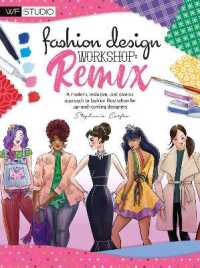 Fashion Design Workshop: Remix : A modern， inclusive， and diverse approach to fashion illustration for up-and-coming designers (Walter Foster Studio)