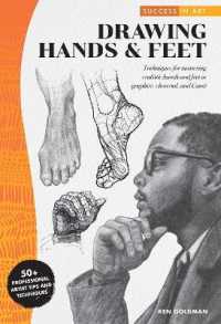 Success in Art: Drawing Hands & Feet : Techniques for mastering realistic hands and feet in graphite， charcoal， and Conte - 50+ Professional Artist Tips and Techniques (Success in Art)