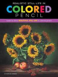 Realistic Still Life in Colored Pencil : Learn to draw beautiful still life in colored pencil (Realistic Series)