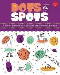 Dots & Spots : A Super-duper Squiggly Doodle & Drawing Book -- Paperback / softback