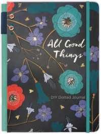 All Good Things Journal : A DIY Dotted Journal