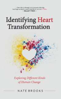 Identifying Heart Transformation : Exploring Different Kinds of Human Change (Counsel for the Heart)