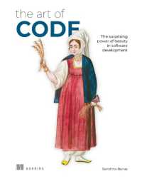 The Art of Code : The Surprising Power of Beauty in Software Development (Art of)