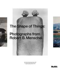 The Shape of Things : Photographs from Robert B. Menschel