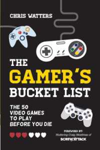 Gamer's Bucket List : The 50 Video Games to Play before You Die