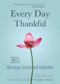 Every Day Thankful : 365 Blessings, Graces and Gratitudes (Alcoholics Anonymous, Daily Reflections, Christian Devotional, Gratitude, Blessings, Acts of Kindness) (Becca's Prayers)