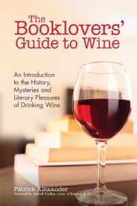 The Booklovers' Guide to Wine : An Introduction to the History, Mysteries and Literary Pleasures of Drinking Wine (Wine Book, Guide to Wine)