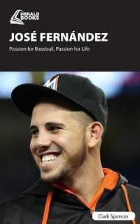 Jos Fernndez : Passion for Baseball, Passion for Life
