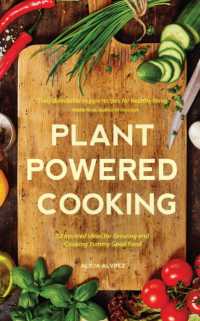 Plant-powered Cooking : 52 Inspired Ideas for Growing and Cooking Yummy Good Food -- Paperback / softback