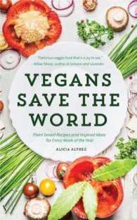 Vegans Save the World : Plant-based Recipes and Inspired Ideas for Every Week of the Year