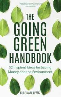 The Going Green Handbook : 52 Inspired Ideas for Saving Money and the Environment