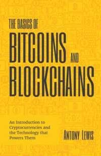 The Basics of Bitcoins and Blockchains : An Introduction to Cryptocurrencies and the Technology that Powers Them (Cryptography, Derivatives Investments, Futures Trading, Digital Assets, NFT)