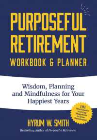 Purposeful Retirement Workbook & Planner : Wisdom, Planning and Mindfulness for Your Happiest Years (Retirement gift for women)