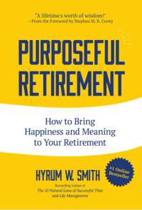 Purposeful Retirement : How to Bring Happiness and Meaning to Your Retirement (Retirement gift for men)
