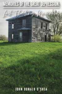 Memories of the Great Depression : Last Fleeting Memories