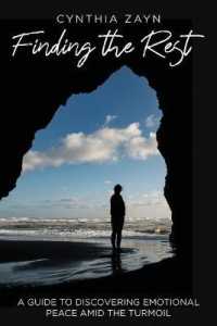 Finding the Rest : A Guide to Discovering Emotional Peace Amid the Turmoil
