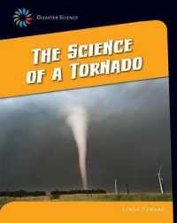 The Science of a Tornado (21st Century Skills Library: Disaster Science) （Library Binding）