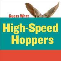High-Speed Hoppers : Kangaroo (Guess What) （Library Binding）
