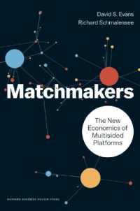 Matchmakers : The New Economics of Multisided Platforms