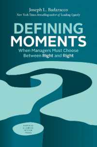 Defining Moments : When Managers Must Choose between Right and Right