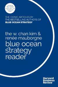 ブルーオーシャン戦略読本：ハーバード・ビジネス・レビュー誌精選論文集<br>The W. Chan Kim and Renee Mauborgne Blue Ocean Strategy Reader : The iconic articles by bestselling authors W. Chan Kim and Renee Mauborgne