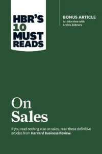 ハーバード・ビジネス・レビュー１０の必読文献：販売<br>HBR's 10 Must Reads on Sales (with bonus interview of Andris Zoltners) (HBR's 10 Must Reads) : Bonus Article: an Interview with Andris Zoltners (Hbr's 10 Must Reads)