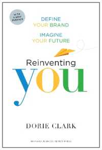 Reinventing You, with a New Preface : Define Your Brand, Imagine Your Future