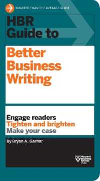 HBR Guide to Better Business Writing (HBR Guide Series) : Engage Readers, Tighten and Brighten, Make Your Case (Hbr Guide Series)