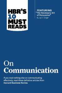 HBR's 10 Must Reads on Communication (with featured article 'The Necessary Art of Persuasion,' by Jay A. Conger) (Hbr's 10 Must Reads)