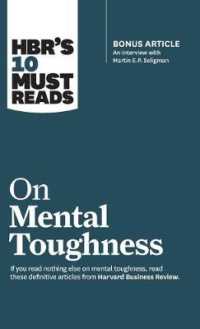 HBR's 10 Must Reads on Mental Toughness (with bonus interview 'Post-Traumatic Growth and Building Resilience' with Martin Seligman) (HBR's 10 Must Reads) (Hbr's 10 Must Reads)
