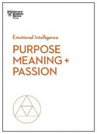 Purpose, Meaning, and Passion (HBR Emotional Intelligence Series) (Hbr Emotional Intelligence Series)
