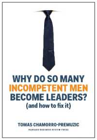 無能なリーダーが生まれる理由：およびその解決策<br>Why Do So Many Incompetent Men Become Leaders? : (And How to Fix It)