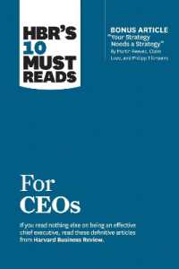 ハーバード・ビジネス・レビューCEO向け１０の必読文献<br>HBR's 10 Must Reads for CEOs (with bonus article 'Your Strategy Needs a Strategy' by Martin Reeves, Claire Love, and Philipp Tillmanns) (Hbr's 10 Must Reads)