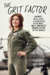 The Grit Factor : Courage, Resilience, and Leadership in the Most Male-Dominated Organization in the World