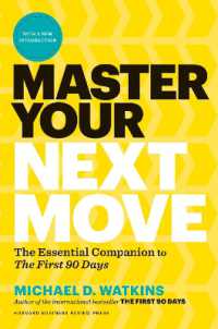Master Your Next Move, with a New Introduction : The Essential Companion to 'The First 90 Days'