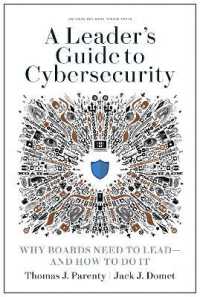 リーダーのためのサイバーセキュリティ・ガイド<br>A Leader's Guide to Cybersecurity : Why Boards Need to Lead--and How to Do It