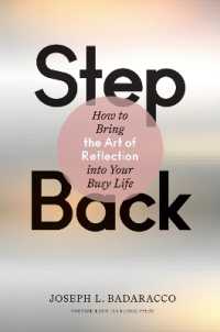 Step Back : Bringing the Art of Reflection into Your Busy Life