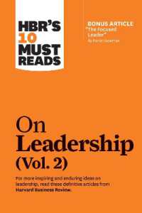 ハーバード・ビジネス・レビュー１０の必読文献：リーダーシップ（第２巻）<br>HBR's 10 Must Reads on Leadership, Vol. 2 (with bonus article 'The Focused Leader' by Daniel Goleman) (Hbr's 10 Must Reads)