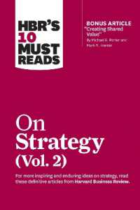 ハーバード・ビジネス・レビュー１０の必読文献：戦略（第２巻）<br>HBR's 10 Must Reads on Strategy, Vol. 2 (with bonus article 'Creating Shared Value' by Michael E. Porter and Mark R. Kramer) (Hbr's 10 Must Reads)