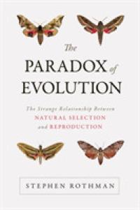 The Paradox of Evolution : The Strange Relationship between Natural Selection and Reproduction