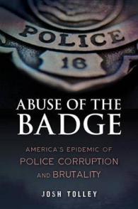 Abuse of the Badge : America's Epidemic of Police Corruption and Brutality
