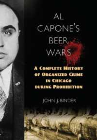 Al Capone's Beer Wars : A Complete History of Organized Crime in Chicago during Prohibition
