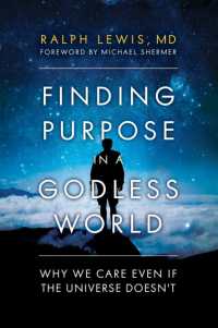 Finding Purpose in a Godless World : Why We Care Even If the Universe Doesn't