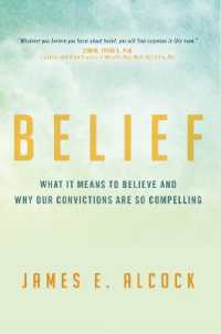 Belief : What It Means to Believe and Why Our Convictions Are So Compelling