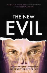 The New Evil : Understanding the Emergence of Modern Violent Crime