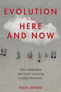 Evolution in the Here and Now : How Adaptation and Social Learning Explain Humanity