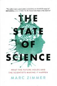 The State of Science : What the Future Holds and the Scientists Making It Happen