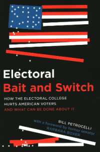 Electoral Bait and Switch : How the Electoral College Hurts American Voters and What Can Be Done about It
