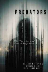 Predators : Who They Are and How to Stop Them